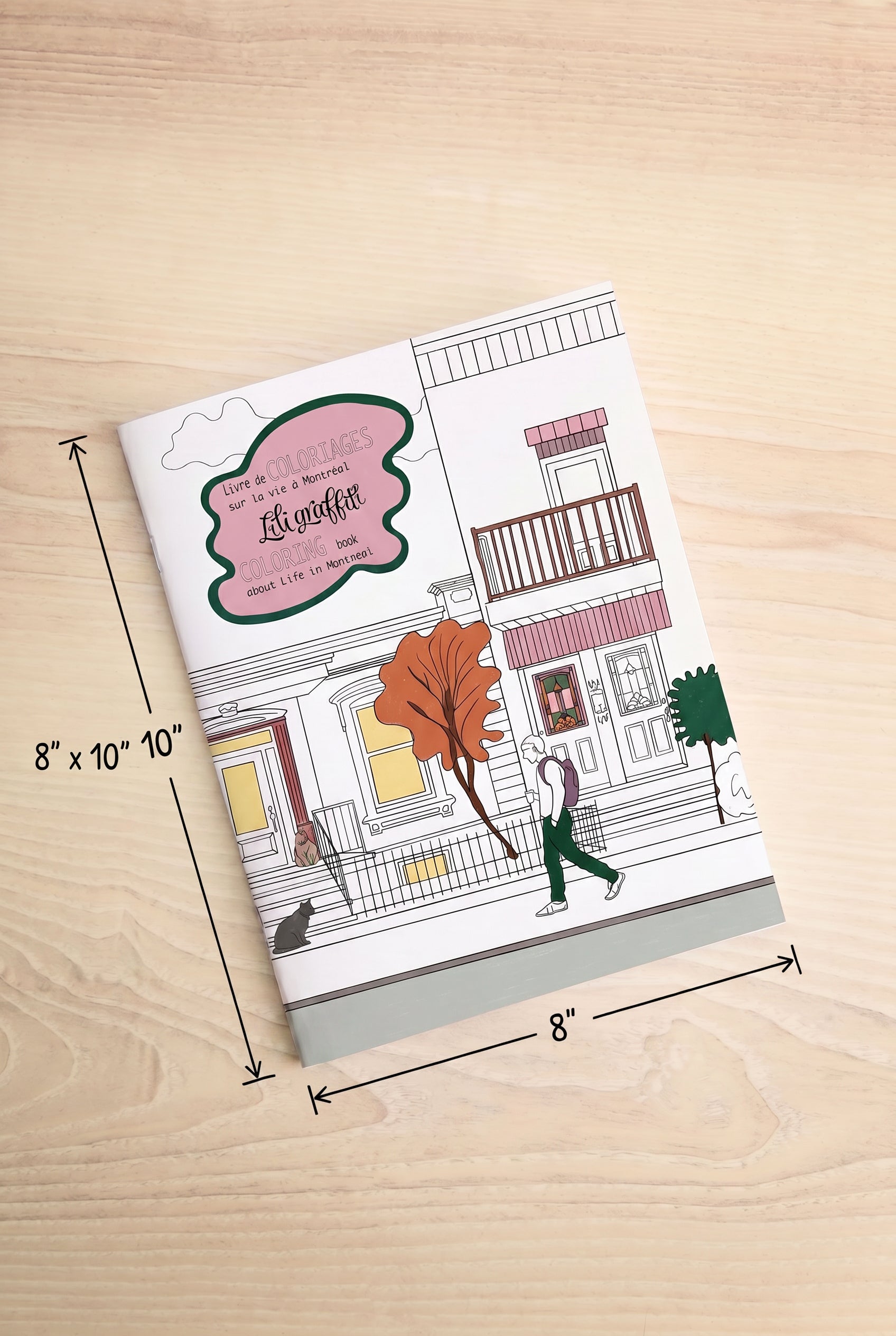 Life in Montreal Colouring Book by Lili Grafitti at la maison garçonne in Montreal with measurement 8" x 10"